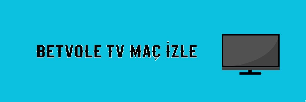 Betvole TV Maç İzle