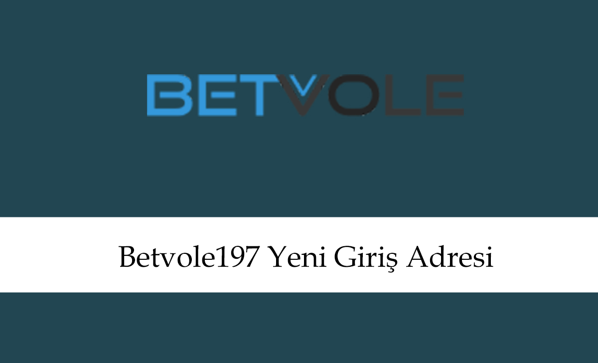 betvole197giriş