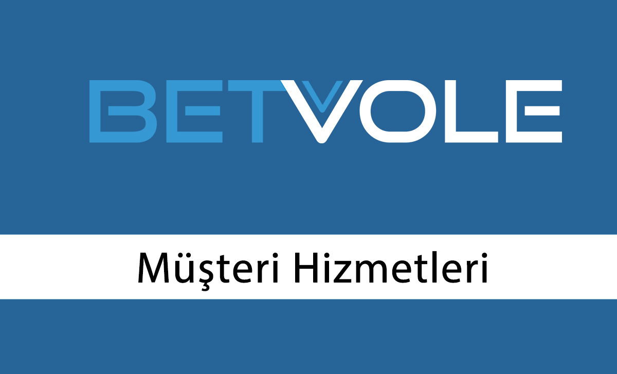 Betvole Müşteri Hizmetleri