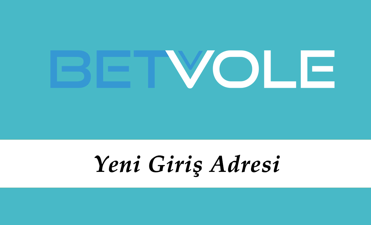 231Betvole Yeni Giriş Adresi – 231 Betvole Linki